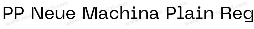 PP Neue Machina Plain Regular字体转换